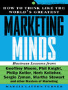 How to Think like the World's Greatest Marketing Minds